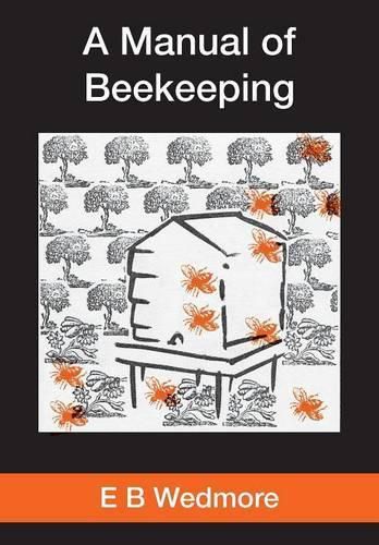 Cover image for A MANUAL OF BEE-KEEPING for English-speaking Beekeepers