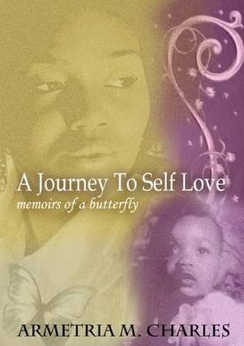 Cover image for Journey To Self Love: Memoirs of a Butterfly