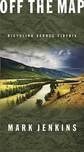 Cover image for Off the Map: Bicycling Across Siberia