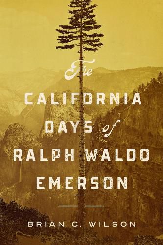 Cover image for The California Days of Ralph Waldo Emerson