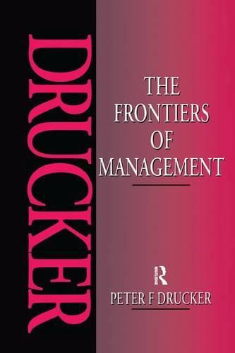 The Frontiers of Management: Where Tomorrow's Decisions Are Being Shaped Today