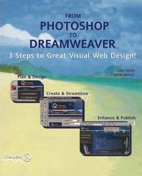 Cover image for From Photoshop to Dreamweaver: 3 Steps to Great Visual Web Design