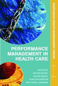 Cover image for Performance Management in Healthcare: Improving Patient Outcomes, An Integrated Approach