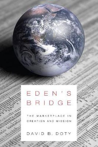 Cover image for Eden's Bridge: The Marketplace in Creation and Mission