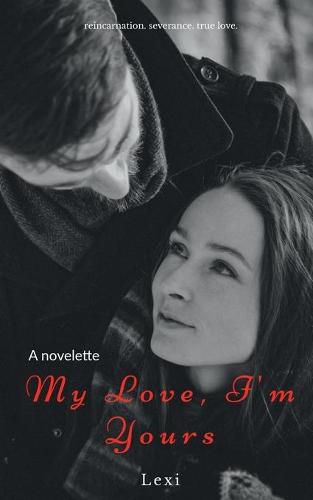 Cover image for My Love, I'm Yours: A Short Story