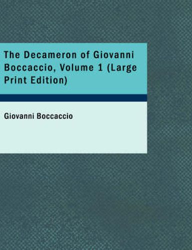 The Decameron of Giovanni Boccaccio, Volume 1