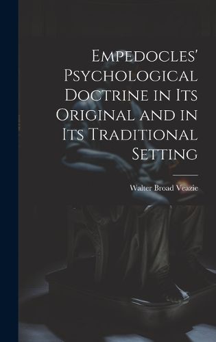 Cover image for Empedocles' Psychological Doctrine in its Original and in its Traditional Setting