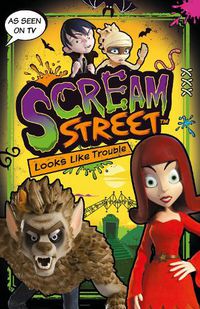 Cover image for Scream Street: Looks Like Trouble
