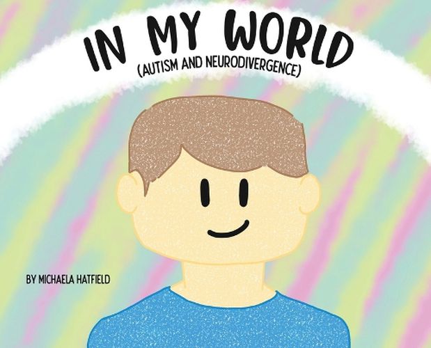Cover image for In My World (Autism and Neurodivergence)
