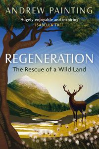 Cover image for Regeneration: The Rescue of a Wild Land