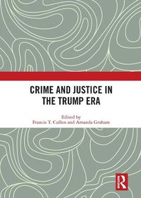 Cover image for Crime and Justice in the Trump Era