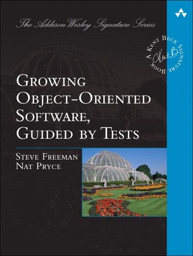 Cover image for Growing Object-Oriented Software, Guided by Tests