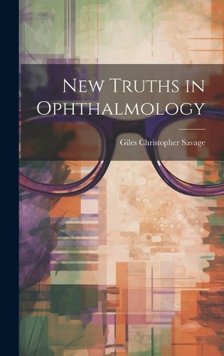 Cover image for New Truths in Ophthalmology