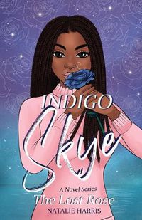 Cover image for Indigo Skye: The Lost Rose