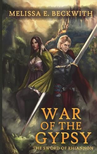 Cover image for War of the Gypsy: The Sword of Rhiannon: Book Two: The Sword of Rhiannon: Book Two