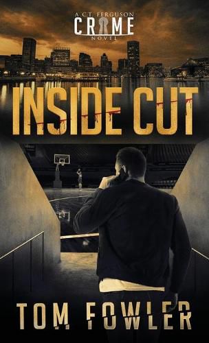 Inside Cut: A C.T. Ferguson Crime Novel