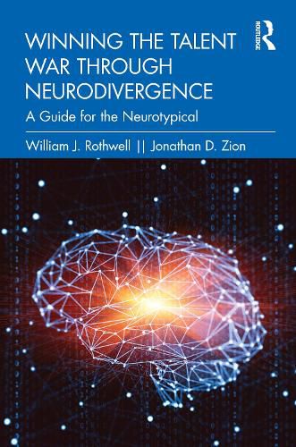 Cover image for Winning the Talent War through Neurodiversity: Getting the Greatest Value from a Traditionally Overlooked Resource