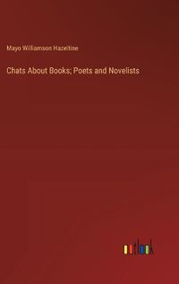 Cover image for Chats About Books; Poets and Novelists