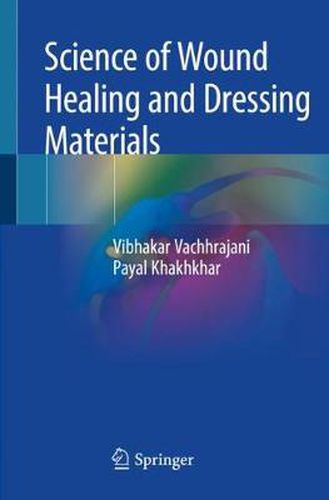 Cover image for Science of Wound Healing and Dressing Materials