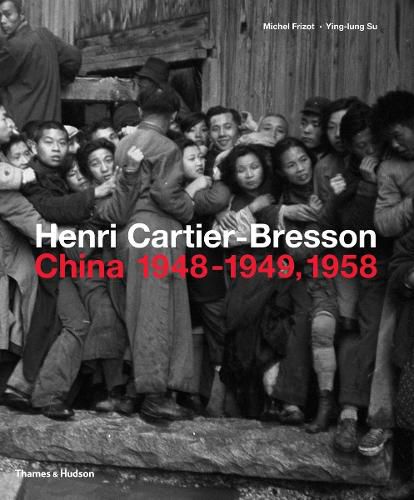 Cover image for Henri Cartier-Bresson: China 1948-1949, 1958