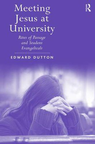 Cover image for Meeting Jesus at University: Rites of Passage and Student Evangelicals