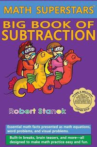 Cover image for Math Superstars Big Book of Subtraction, Library Hardcover Edition: Essential Math Facts for Ages 5 - 8