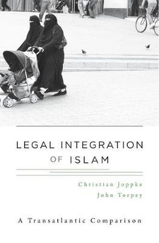 Cover image for Legal Integration of Islam: A Transatlantic Comparison