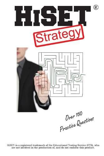 Cover image for HiSET Test Strategy: Winning Multiple Choice Strategies for the HIgh School Equivalency Test HiSET