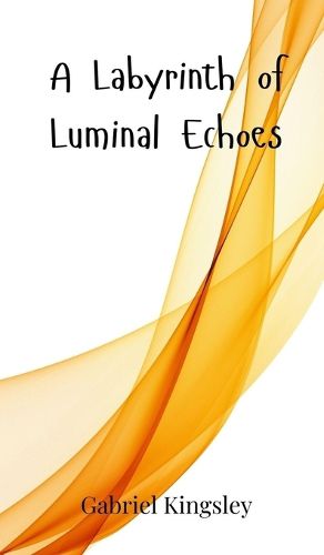 Cover image for A Labyrinth of Luminal Echoes