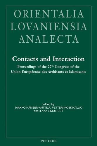 Cover image for Contacts and Interaction: Proceedings of the 27th Congress of the Union Europeenne des Arabisants et Islamisants, Helsinki 2014