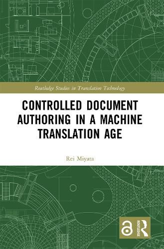 Cover image for Controlled Document Authoring in a Machine Translation Age