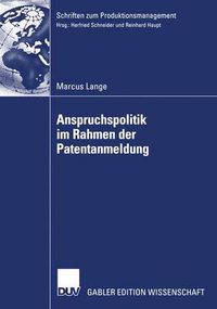 Cover image for Anspruchspolitik im Rahmen der Patentanmeldung