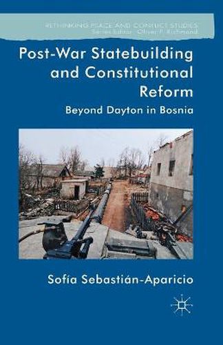 Cover image for Post-War Statebuilding and Constitutional Reform: Beyond Dayton in Bosnia