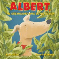 Cover image for Albert, The Greyhound Who Loves to Run