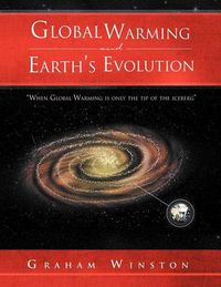 Cover image for Global Warming and Earth's Evolution: ''When Global Warming is only the tip of the iceberg