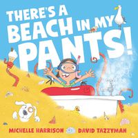 Cover image for There's A Beach in My Pants!