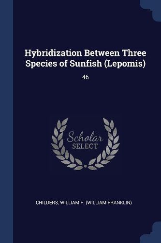 Cover image for Hybridization Between Three Species of Sunfish (Lepomis): 46