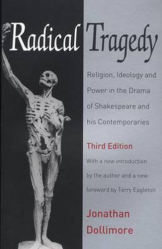 Cover image for Radical Tragedy: Religion, Ideology and Power in the Drama of Shakespeare and His Contemporaries