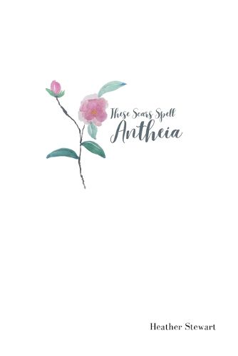 Cover image for These Scars Spell Antheia