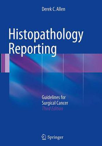 Cover image for Histopathology Reporting: Guidelines for Surgical Cancer