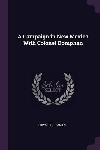Cover image for A Campaign in New Mexico With Colonel Doniphan