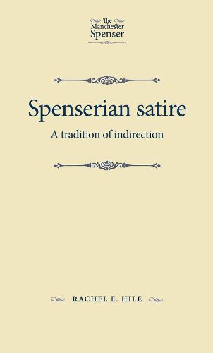 Cover image for Spenserian Satire: A Tradition of Indirection