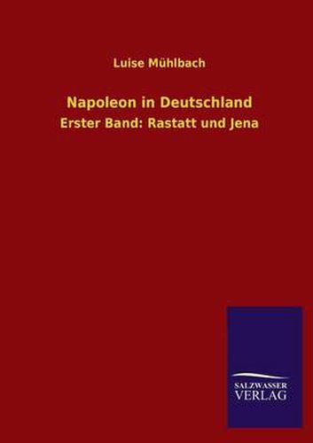 Cover image for Napoleon in Deutschland