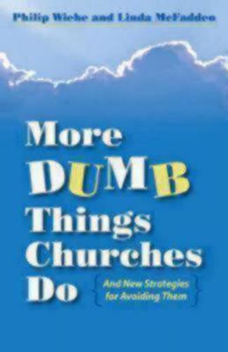 Cover image for More Dumb Things Churches Do and New Strategies for Avoiding Them