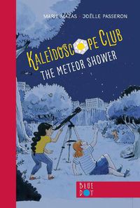 Cover image for The Meteor Shower: Kaleidoscope Club Series Book #2