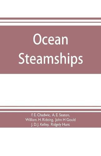 Cover image for Ocean steamships; a popular account of their construction, development, management and appliances