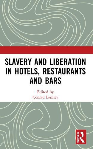 Cover image for Slavery and Liberation in Hotels, Restaurants and Bars