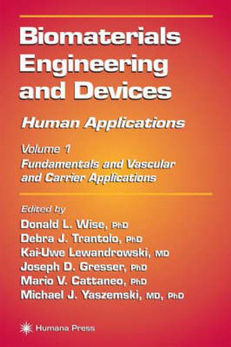 Biomaterials Engineering and Devices: Human Applications: Volume 1: Fundamentals and Vascular and Carrier Applications