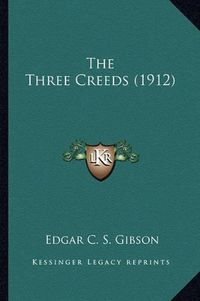 Cover image for The Three Creeds (1912)