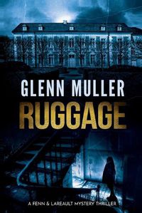 Cover image for Ruggage: A Fenn & Lareault Mystery Thriller